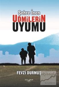 Şehre İnen Udmilerin Uyumu