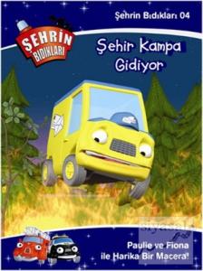 Şehrin Bıdıkları 4 - Şehir Kampa Gidiyor