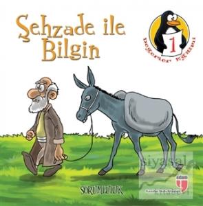 Şehzade ile Bilgin - Sorumluluk (Küçük Boy) Şehzade ile Bilgin - Sorumluluk (Küçük Boy)