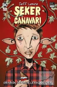 Şeker Canavarı Cilt 1 Şeker Canavarı Cilt 1