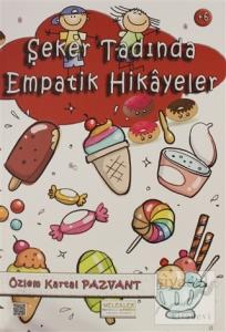 Şeker Tadında Empatik Hikayeler