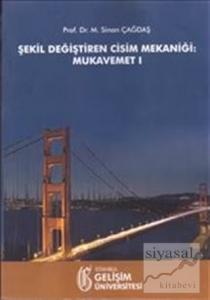 Şekil Değiştiren Cisim Mekaniği: Mukavemet 1