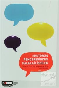 Sektörün Penceresinden Halkla İlişkiler Sektörün Penceresinden Halkla İlişkiler
