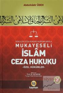 Seküler Ceza Hukuku Kurumlarıyla Mukayeseli İslam Ceza Hukuku (2 Cilt Takım) (Ciltli)