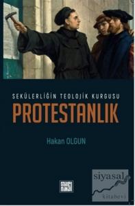 Sekülerliğin Teolojik Kurgusu Protestanlık
