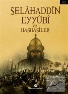 Selahaddin Eyyubi ve Haşhaşiler ( İsmaililer )