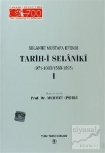 Selaniki Mustafa Efendi Tarih-i Selaniki 1. Cilt