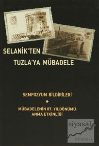 Selanik'ten Tuzla'ya Mübadele Selanik'ten Tuzla'ya Mübadele