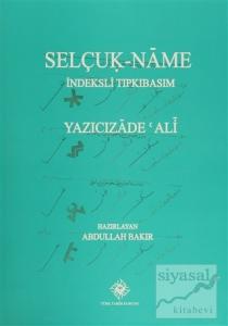 Selçuk- Name İndeksli Tıpkıbasım (Ciltli)