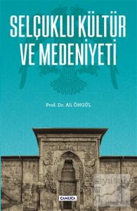 Selçuklu Kültür ve Medeniyeti
