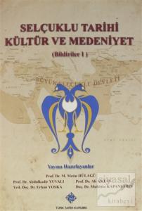 Selçuklu Tarihi Kültür ve Medeniyet ( Bildiriler 1 )