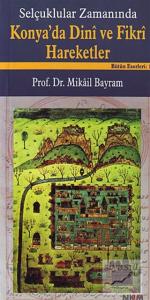 Selçuklular Zamanında Konya'da Dini ve Fikri Hareketler