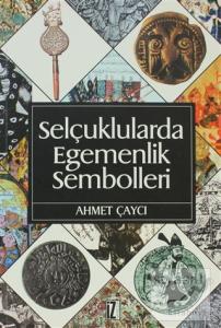 Selçuklularda Egemenlik Sembolleri