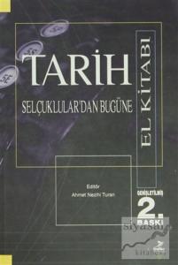 Selçuklular'dan Bugüne Tarih (El Kitabı)