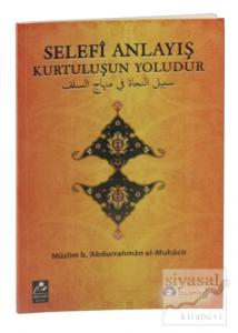 Selefi Anlayış Kurtuluşun Yoludur