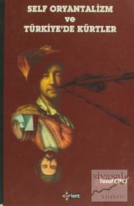 Self Oryantalizm ve Türkiye'de Kürtler