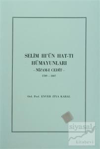 Selim 3'ün Hat-tı Hümayunları -Nizam-ı Cedit- 1789-1807
