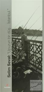 Selim Seval: "Upuzun Bir Düş... İstanbul" (Ciltli)