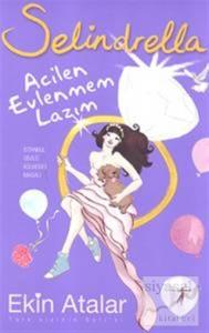Selindrella Acilen Evlenmem Lazım
