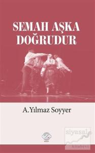 Semah Aşka Doğrudur