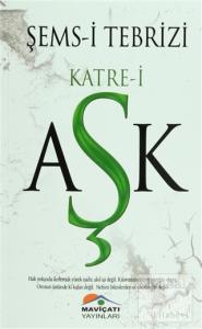 Şems-i Tebrizi Katre-i Aşk