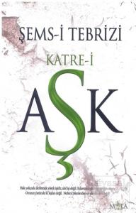 Şems-i Tebrizi - Katre-i Aşk