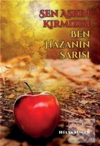 Sen Aşkın Kırmızısı Ben Hazanın Sarısı