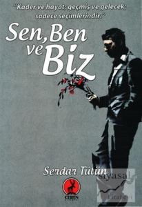 Sen, Ben ve Biz