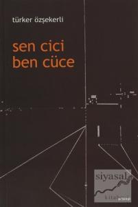 Sen Cici Ben Cüce