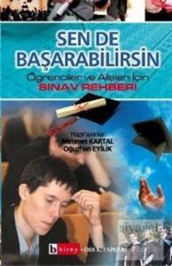 Sen de Başarabilirsin Öğrenciler ve Aileler İçin Sınav Rehberi
