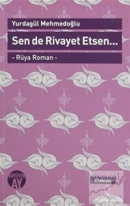 Sen de Rivayet Etsen / Rüya Roman