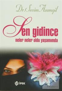 Sen Gidince Neler Neler Oldu Yaşamımda