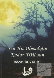 Sen Hiç Olmadığın Kadar Yok'sun