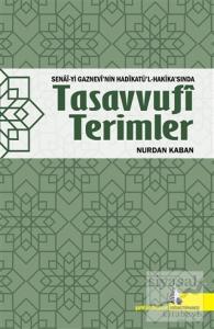 Senai-yi Gaznevi'nin Hadikatü'l-Hakika'sında Tasavvufi Terimler
