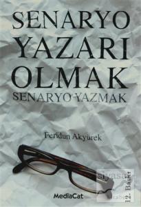 Senaryo Yazarı Olmak Senaryo Yazmak