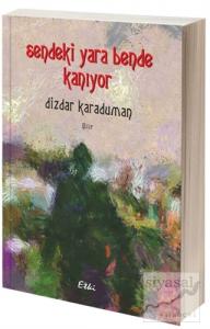 Sendeki Yara Bende Kanıyor