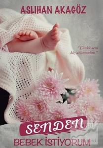 Senden Bebek İstiyorum