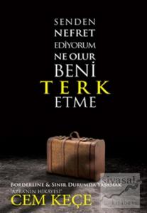 Senden Nefret Ediyorum Ne Olur Beni Terk Etme