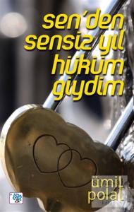 Sen'den Sensiz Yıl Hüküm Giydim