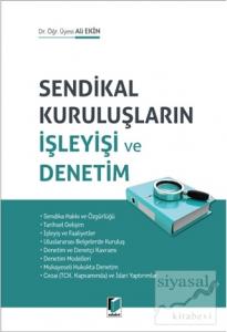 Sendikal Kuruluşların İşleyişi ve Denetim