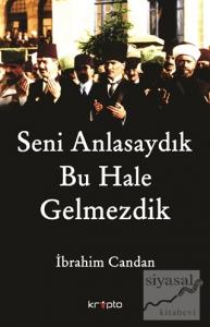 Seni Anlasaydık Bu Hale Gelmezdik