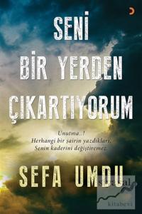 Seni Bir Yerden Çıkartıyorum