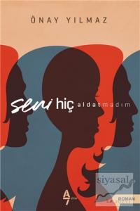 Seni Hiç Aldatmadım