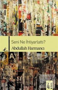 Seni Ne İhtiyarlattı?