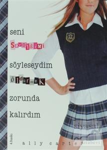 Seni Sevdiğimi Söyleseydim Öldürmek Zorunda Kalırdım (Ciltli) Seni Sevdiğimi Söyleseydim Öldürmek Zorunda Kalırdım (Ciltli)