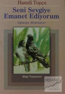 Seni Sevgiye Emanet Ediyorum