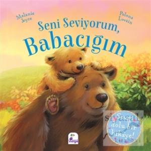 Seni Seviyorum Babacığım