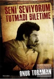 Seni Seviyorum Tutmadı Biletime