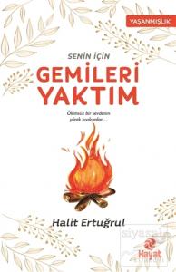 Senin İçin Gemileri Yaktım