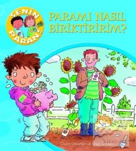 Senin Paran Serisi - Paramı Nasıl Biriktiririm?